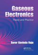 Book cover of: Gaseous Electronics. By: Gorur G. Raju