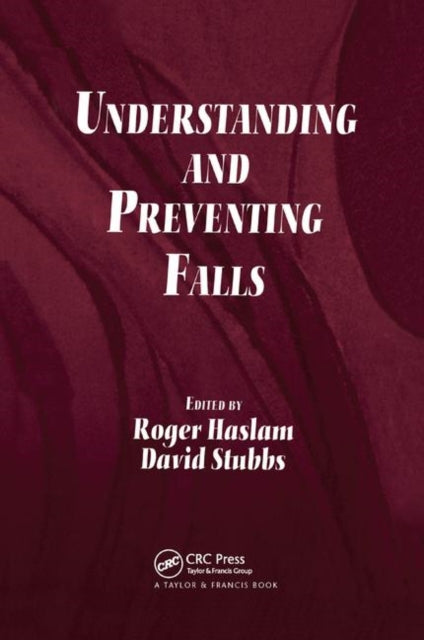 Book cover of: Understanding and Preventing Falls. By: Roger Haslam