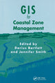 Book cover of: GIS for Coastal Zone Management. By: Darius Bartlett