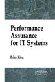 Book cover of: Performance Assurance for IT Systems. By: Brian King
