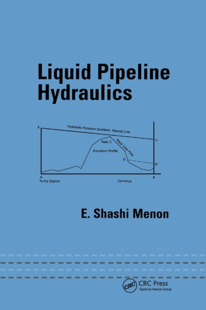 Book cover of: Liquid Pipeline Hydraulics. By: E. Shashi Menon