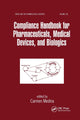 Book cover of: Compliance Handbook for Pharmaceuticals, Medical Devices, and Biologics. By: Carmen Medina