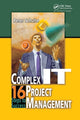 Book cover of: Complex IT Project Management. By: Peter Schulte
