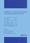 Catalysis and Electrocatalysis at Nanoparticle Surfaces