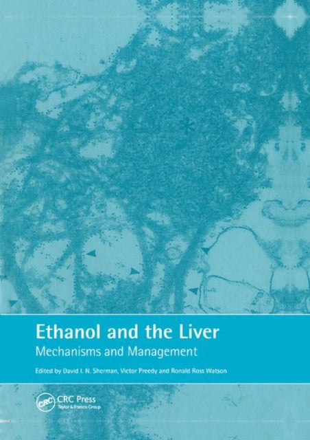 Book cover of: Ethanol and the Liver. By: David I. N. Sherman