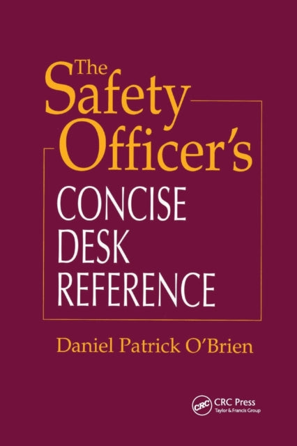 Book cover of: Safety Officer's Concise Desk Reference. By: Daniel Patrick O'Brien