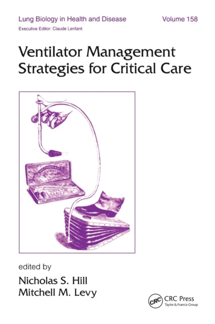 Book cover of: Ventilator Management Strategies for Critical Care. By: Nicholas S. Hill