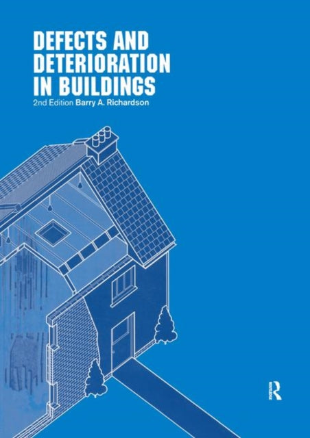 Book cover of: Defects and Deterioration in Buildings. By: Barry Richardson