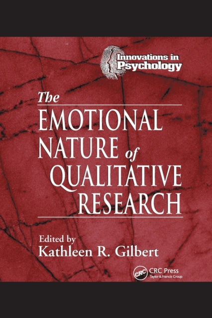 Book cover of: Emotional Nature of Qualitative Research. By: Kathleen Gilbert