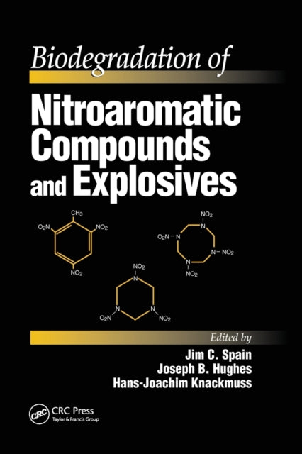Book cover of: Biodegradation of Nitroaromatic Compounds and Explosives. By: Jim C. Spain