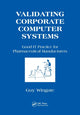 Book cover of: Validating Corporate Computer Systems. By: Guy Wingate