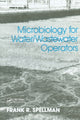 Book cover of: Microbiology for Water and Wastewater Operators (Revised Reprint). By: Frank R. Spellman