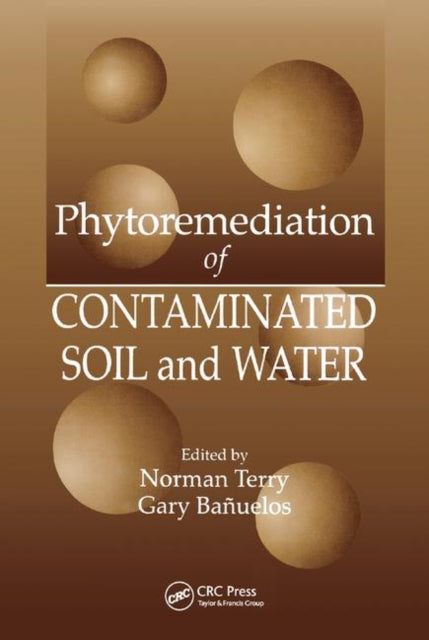 Book cover of: Phytoremediation of Contaminated Soil and Water. By: Norman Terry