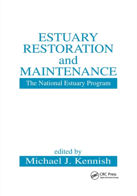 Book cover of: Estuary Restoration and Maintenance. By: Michael J. Kennish