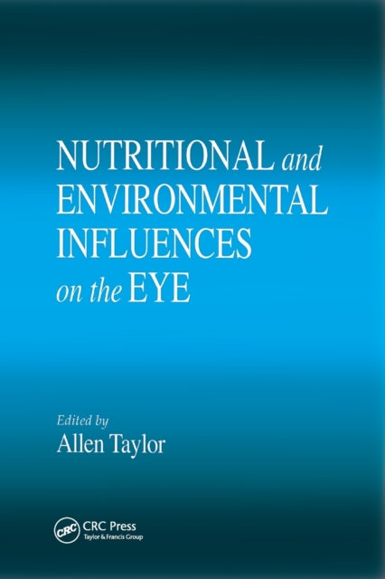 Book cover of: Nutritional and Environmental Influences on the Eye. By: Allen Taylor