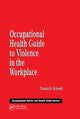 Book cover of: Occupational Health Guide to Violence in the Workplace. By: Thomas D. Schneid