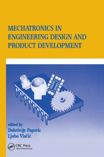 Book cover of: Mechatronics in Engineering Design and Product Development. By: Dobrivojie Popovich