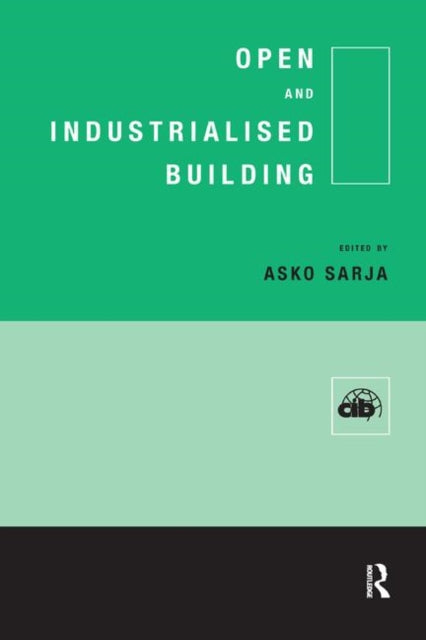 Book cover of: Open and Industrialised Building. By: A. Sarja