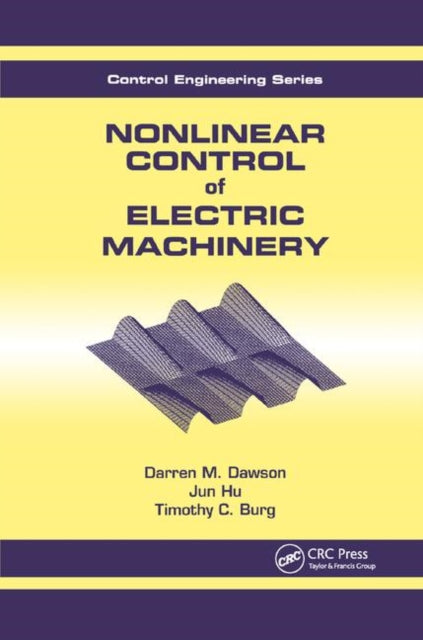 Book cover of: Nonlinear Control of Electric Machinery. By: Dawson