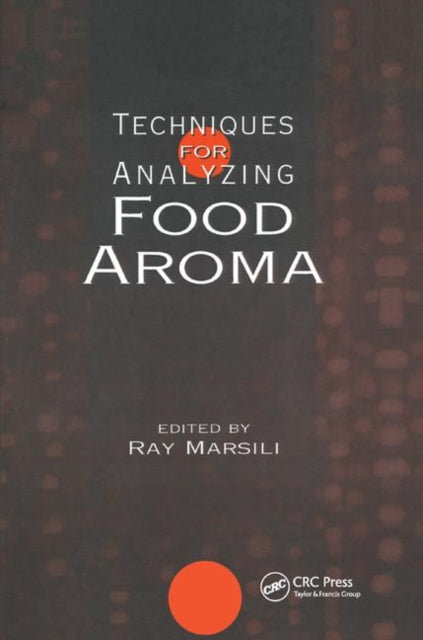 Book cover of: Techniques for Analyzing Food Aroma. By: Ray Marsili