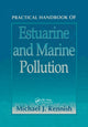 Book cover of: Practical Handbook of Estuarine and Marine Pollution. By: Michael J. Kennish