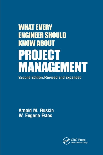 Book cover of: What Every Engineer Should Know About Project Management. By: Arnold M. Ruskin