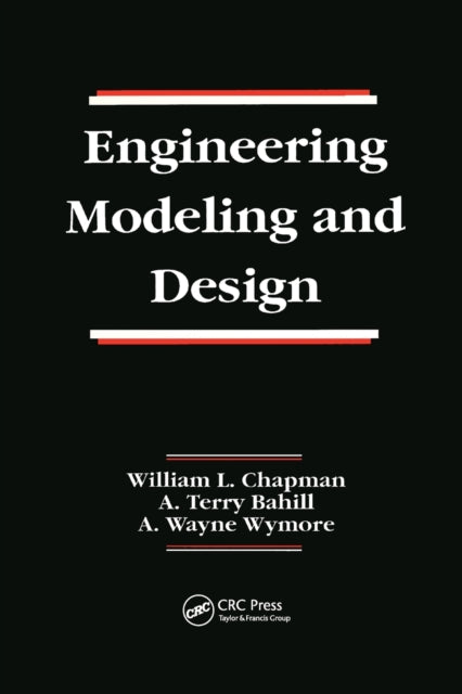 Book cover of: Engineering Modeling and Design. By: William L. Chapman