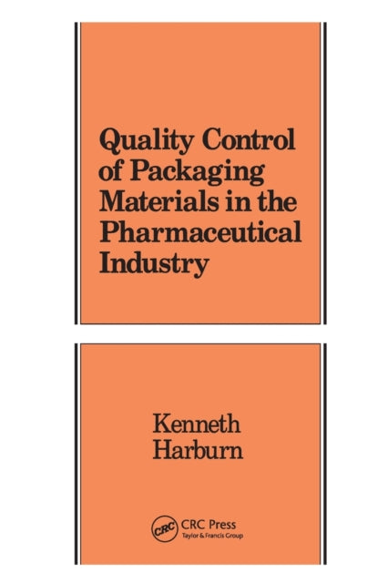 Book cover of: Quality Control of Packaging Materials in the Pharmaceutical Industry. By: Kenneth Harburn