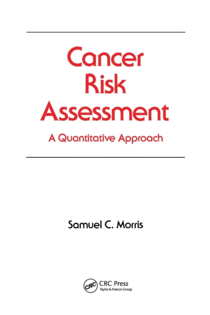 Book cover of: Cancer Risk Assessment. By: Samuel C. Morris