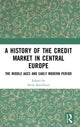 Book cover of: History of the Credit Market in Central Europe. By: Pavla Slavíčková