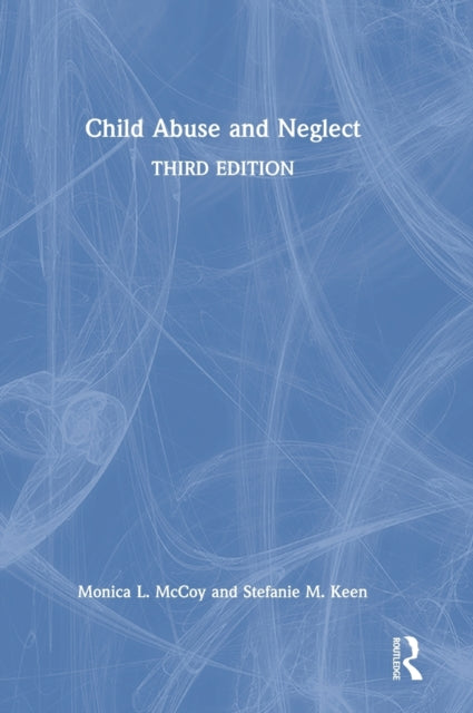Book cover of: Child Abuse and Neglect. By: Monica L. McCoy