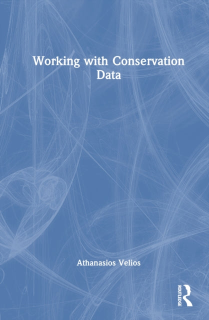Book cover of: Working with Conservation Data. By: Athanasios Velios