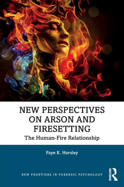 Book cover of: New Perspectives on Arson and Firesetting. By: Faye K Horsley