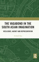 Book cover of: Vagabond in the South Asian Imagination. By: Avishek Ray