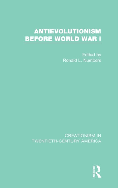 Book cover of: Antievolutionism Before World War I. By: Ronald L. Numbers