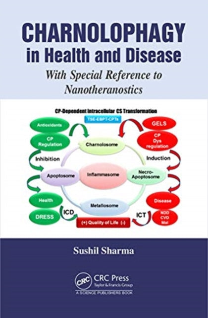 Book cover of: Charnolophagy in Health and Disease. By: Sushil Sharma
