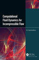 Book cover of: Computational Fluid Dynamics for Incompressible Flows. By: D. G. Roychowdhury