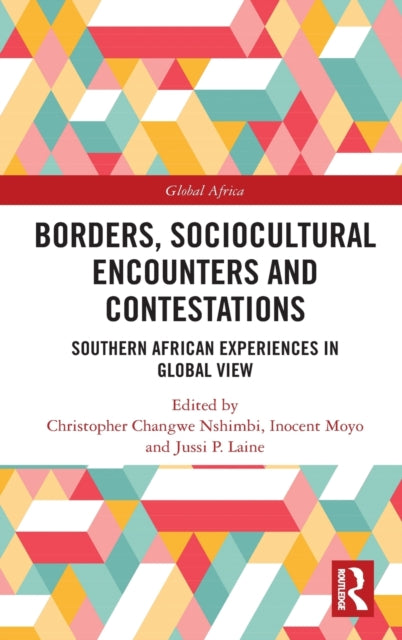 Book cover of: Borders, Sociocultural Encounters and Contestations. By: Chris Changwe Nshimbi