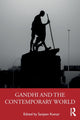 Book cover of: Gandhi and the Contemporary World. By: Sanjeev Kumar