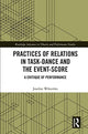 Book cover of: Practices of Relations in Task-Dance and the Event-Score. By: Josefine Wikström
