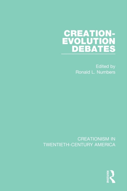 Book cover of: Creation-Evolution Debates. By: Ronald L. Numbers