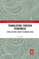Book cover of: Translating Foreign Otherness. By: Yifeng Sun