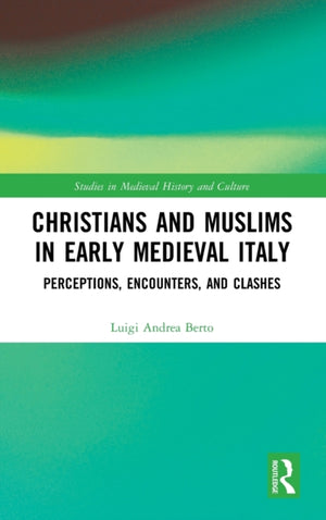 Christians and Muslims in Early Medieval Italy