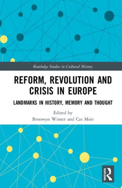 Book cover of: Reform, Revolution and Crisis in Europe. By: Bronwyn Winter