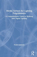 Media Servers for Lighting Programmers