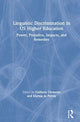 Book cover of: Linguistic Discrimination in US Higher Education. By: Gaillynn Clements