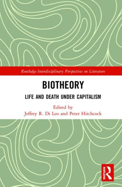 Book cover of: Biotheory. By: Jeffrey R. Di Leo