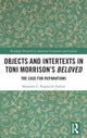 Book cover of: Objects and Intertexts in Toni Morrison?s "Beloved". By: Maureen E. Ruprecht Fadem