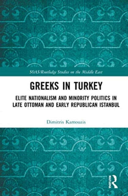 Book cover of: Greeks in Turkey. By: Dimitris Kamouzis
