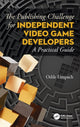 Book cover of: Publishing Challenge for Independent Video Game Developers. By: Odile Limpach